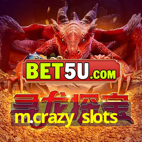 m.crazy slots